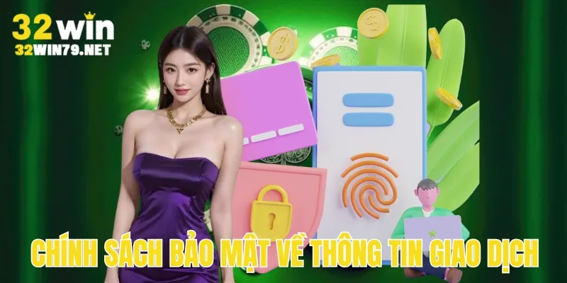 Chính sách bảo mật đơn vị về thông tin giao dịch
