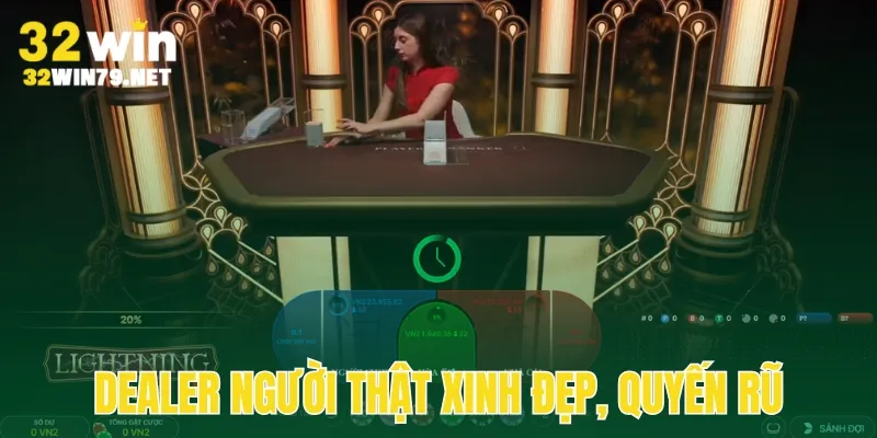Dealer xinh đẹp được đào tạo chuyên nghiệp tại Casino 32win