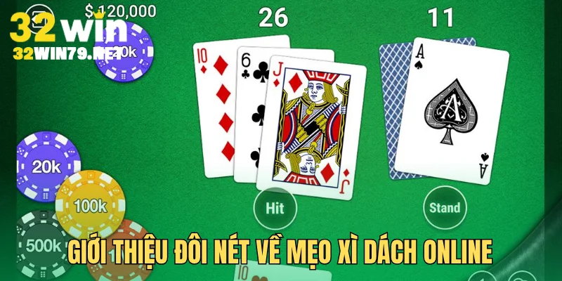 Giới thiệu đôi nét về mẹo Xì Dách online