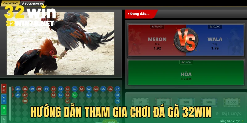 Hướng dẫn tham gia chơi đá gà 32Win