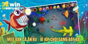 Mẹo bắn cá ăn xu