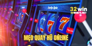 Mẹo quay nổ hũ online