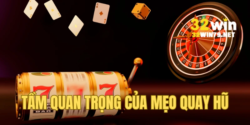 Lý do nên sở hữu mẹo quay hũ online